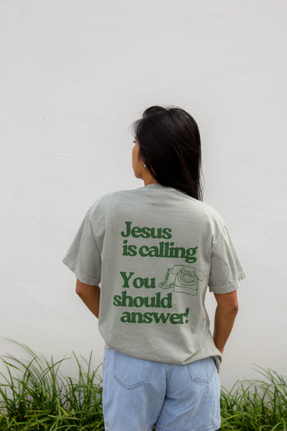 Jesus is Calling You Should Answer Tee