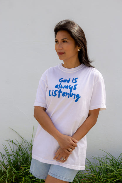 God is Always Listening Tee