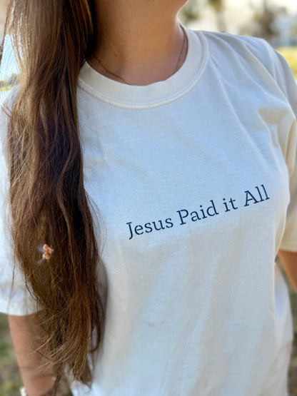 Jesus Paid it All Tee